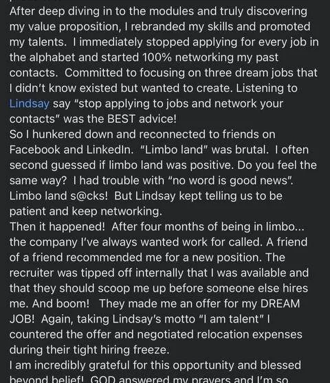 After deep diving in to the modules and truly discovering my value proposition, rebranded - verified client result, Lindsay Mustain coaching