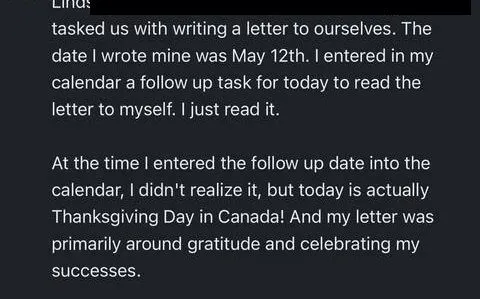 Lie tasked us with writing a letter to ourselves. The date wrote mine was May 12th. - verified client result, Lindsay Mustain coaching
